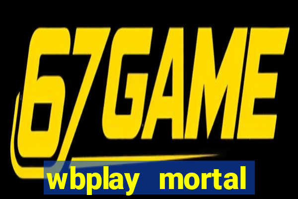 wbplay mortal kombat mobile